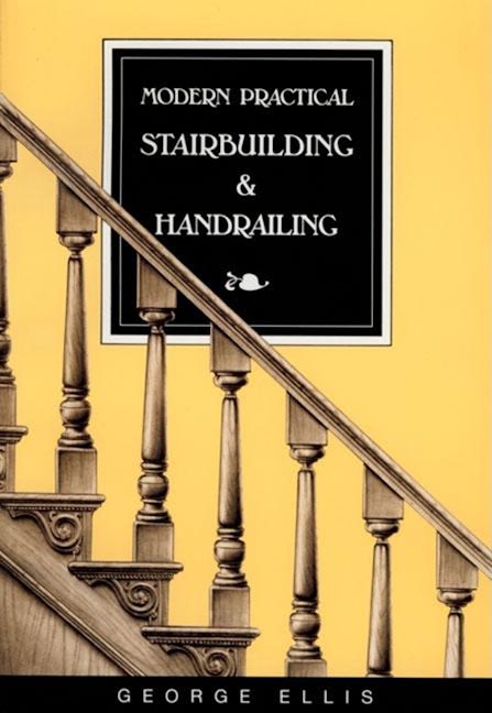 Book cover image for Modern Practical Stairbuilding and Handrailing ISBN: 9780941936156
